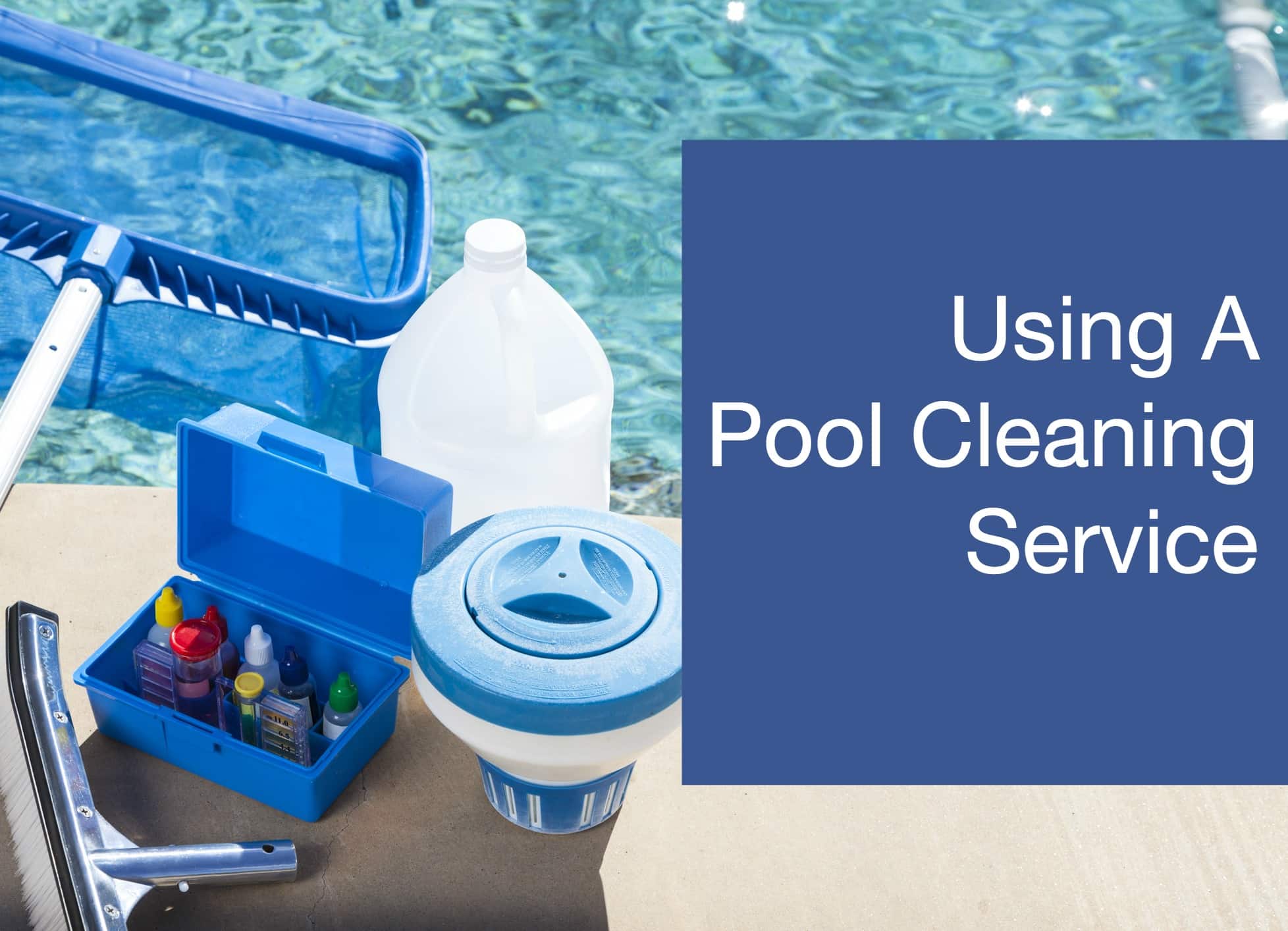 You are currently viewing What To Expect From Your Pool Cleaning Service