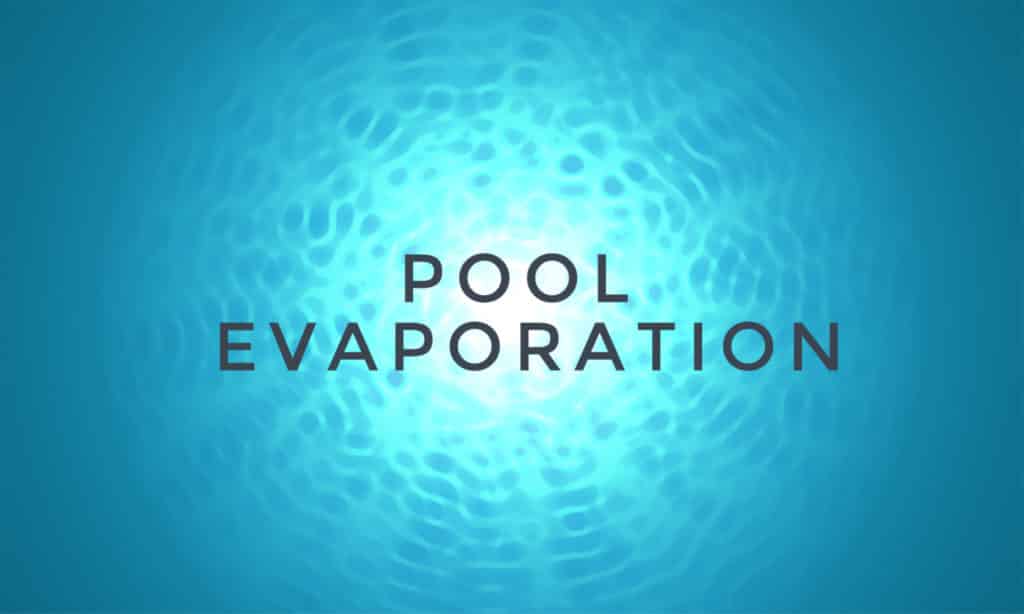 pool evaporation